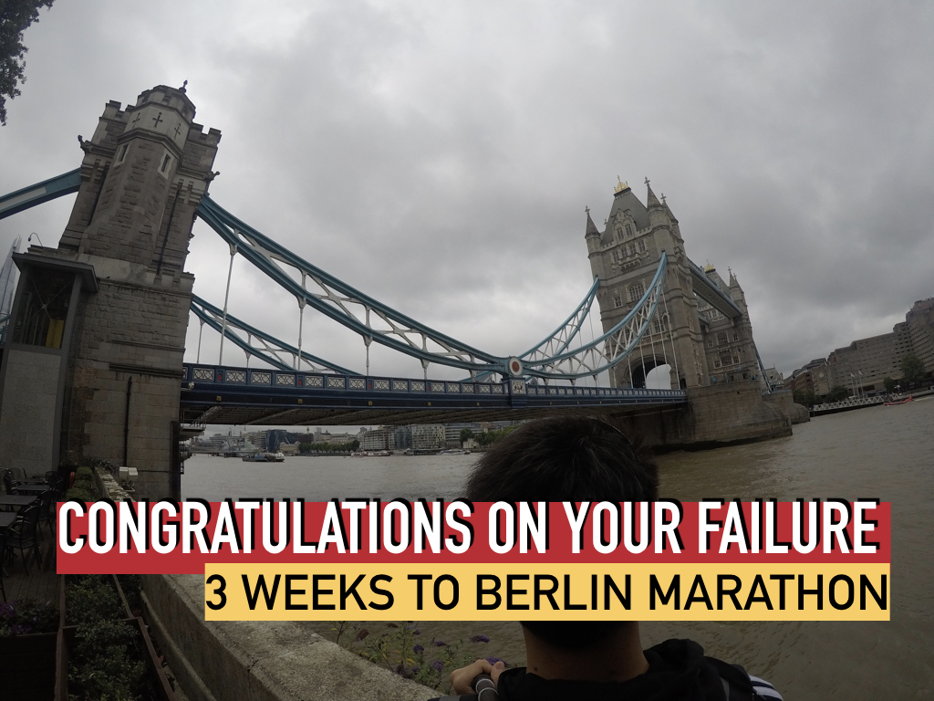 3weeks to Berlin Marathon: Congratulations on your failure